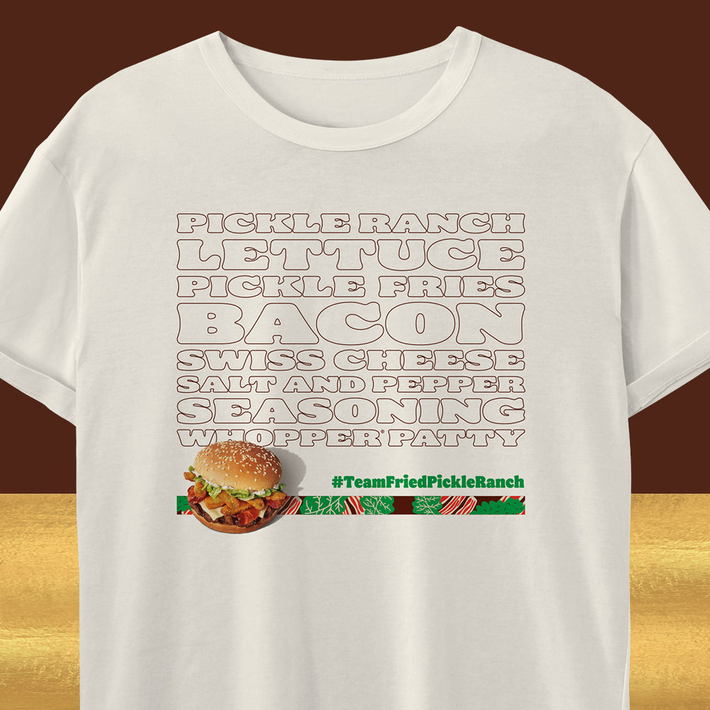 Fried Pickle Ranch Whopper® T-Shirt